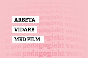 Rubrik: Arbeta vidare med film
